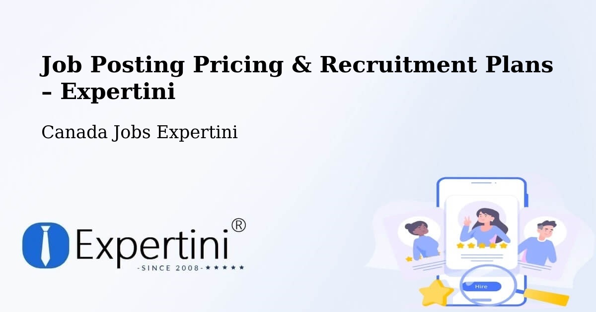 Job Posting Pricing & Recruitment Plans – Lac Simon - Lac Simon, Canada Jobs Expertini